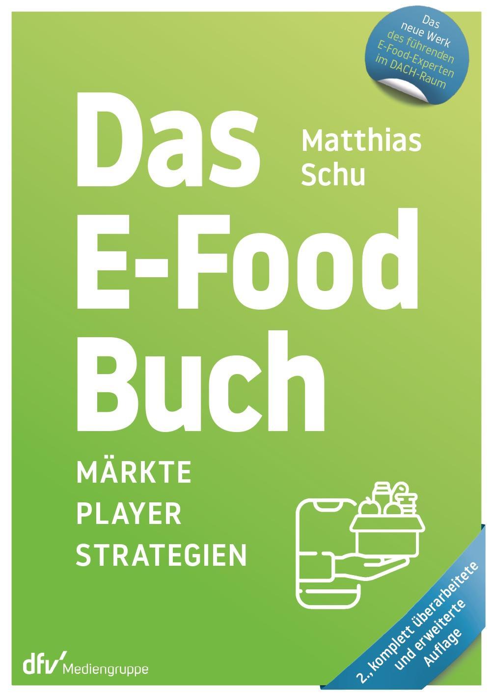 Cover: 9783866413580 | Das E-Food Buch | Märkte - Player - Strategien | Matthias Schu | Buch