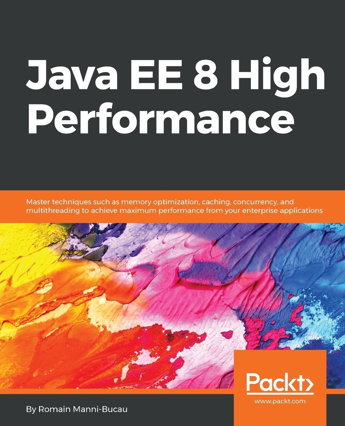 Cover: 9781788473064 | Java EE 8 High Performance | Romain Manni-Bucau | Taschenbuch | 2018