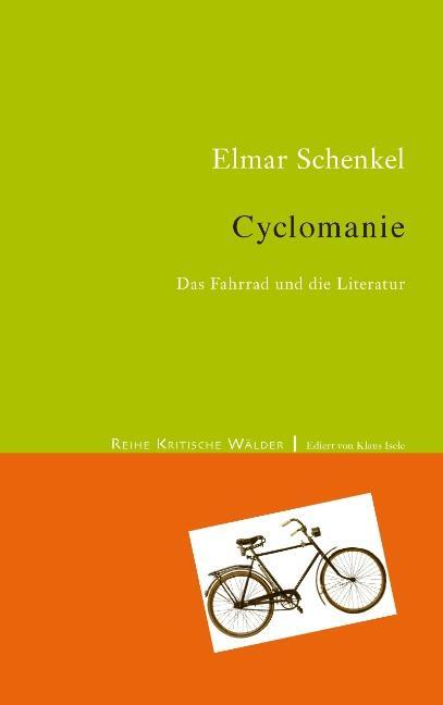 Cover: 9783741289880 | Cyclomanie | Das Fahrrad in der Literatur | Elmar Schenkel | Buch
