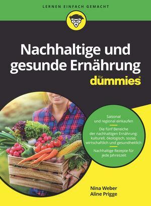 Cover: 9783527718108 | Nachhaltige und gesunde Ernährung für Dummies | Nina Weber (u. a.)
