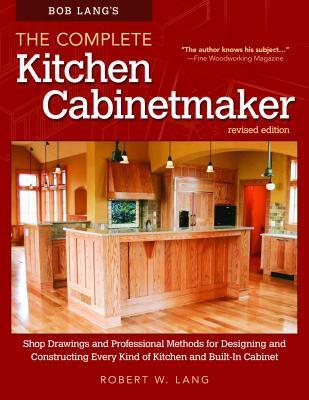 Cover: 9781565238039 | Bob Lang's The Complete Kitchen Cabinetmaker, Revised Edition | Lang