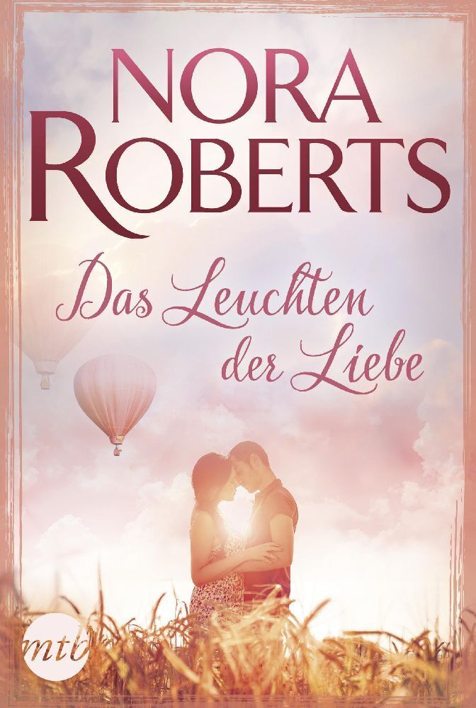 Cover: 9783745700770 | Das Leuchten der Liebe | Nora Roberts | Taschenbuch | 416 S. | Deutsch