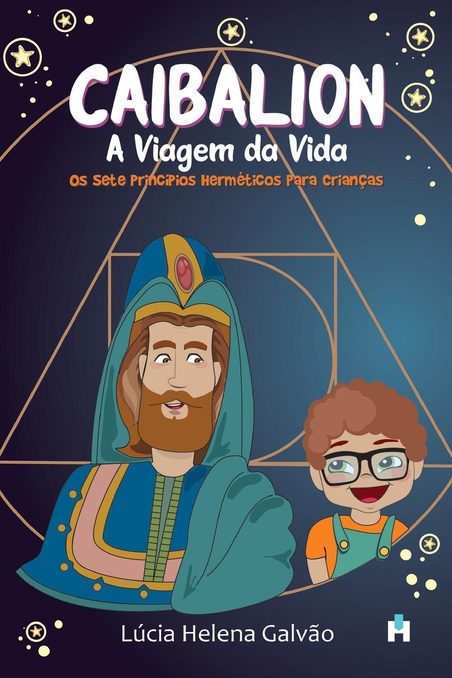 Cover: 9788554823221 | Caibalion | A viagem da vida | Lúcia Helena Galvão | Taschenbuch
