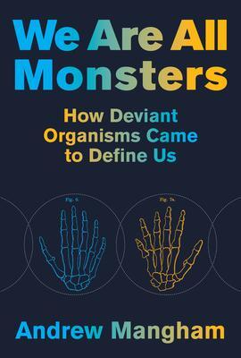 Cover: 9780262047524 | We Are All Monsters | How Deviant Organisms Came to Define Us | Buch