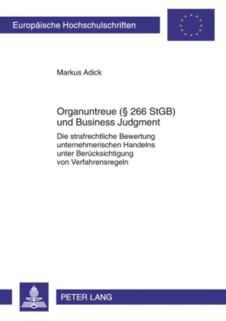 Cover: 9783631596562 | Organuntreue (§ 266 StGB) und Business Judgment | Markus Adick | Buch