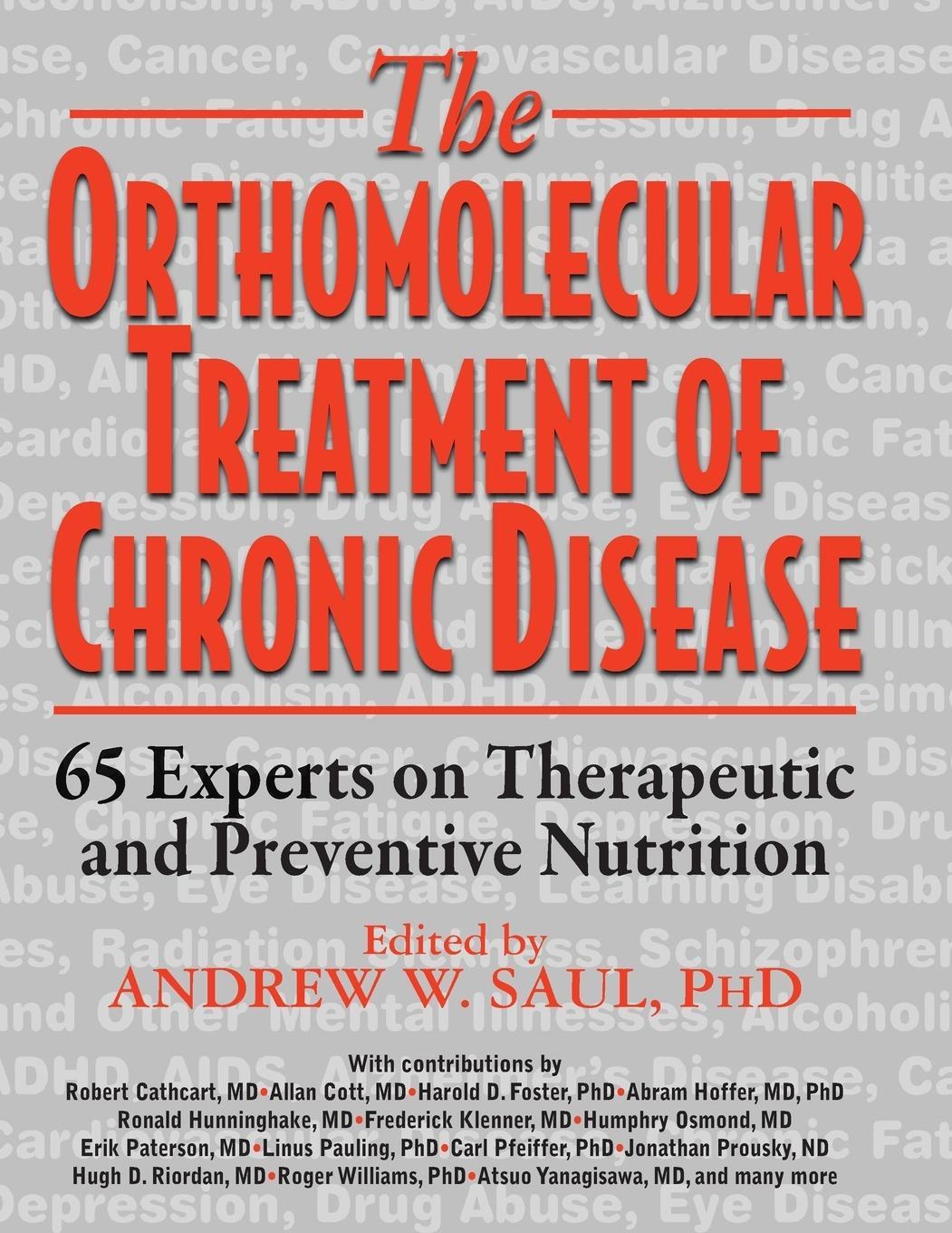 Cover: 9781591203704 | Orthomolecular Treatment of Chronic Disease | Ph. D. Andrew W. Saul