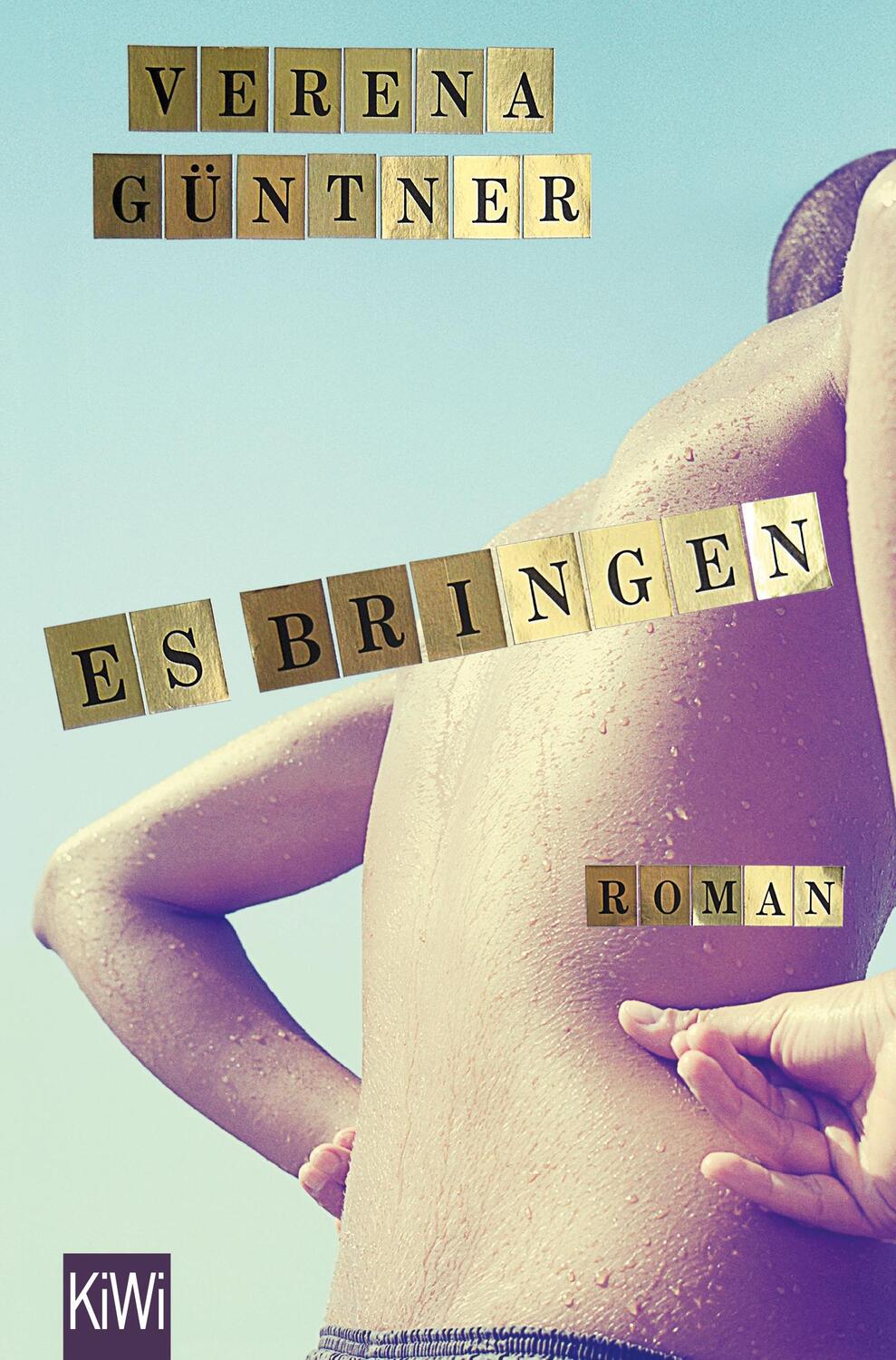 Cover: 9783462048476 | Es bringen | Verena Güntner | Taschenbuch | KIWI | Deutsch | 2015