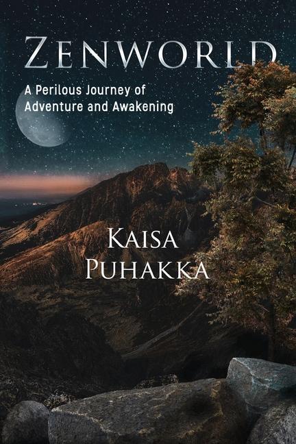 Cover: 9781788306638 | Zenworld: A Perilous Journey of Adventure and Awakening | Puhakka