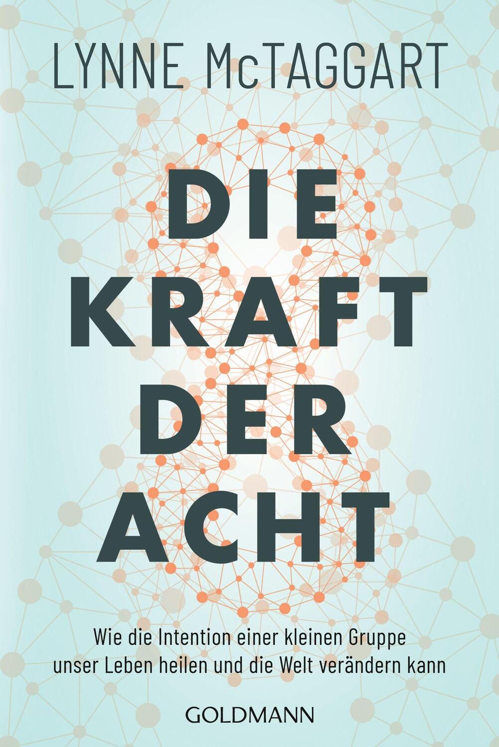 Cover: 9783442223121 | Die Kraft der Acht | Lynne Mctaggart | Taschenbuch | Deutsch | 2022