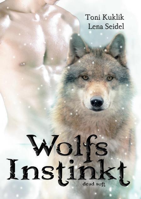 Cover: 9783943678475 | Wolfsinstinkt | Toni Kuklik (u. a.) | Taschenbuch | 2012