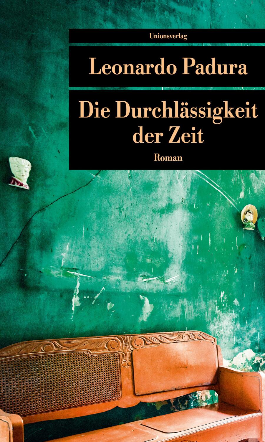 Cover: 9783293208872 | Die Durchlässigkeit der Zeit | Leonardo Padura | Taschenbuch | 448 S.