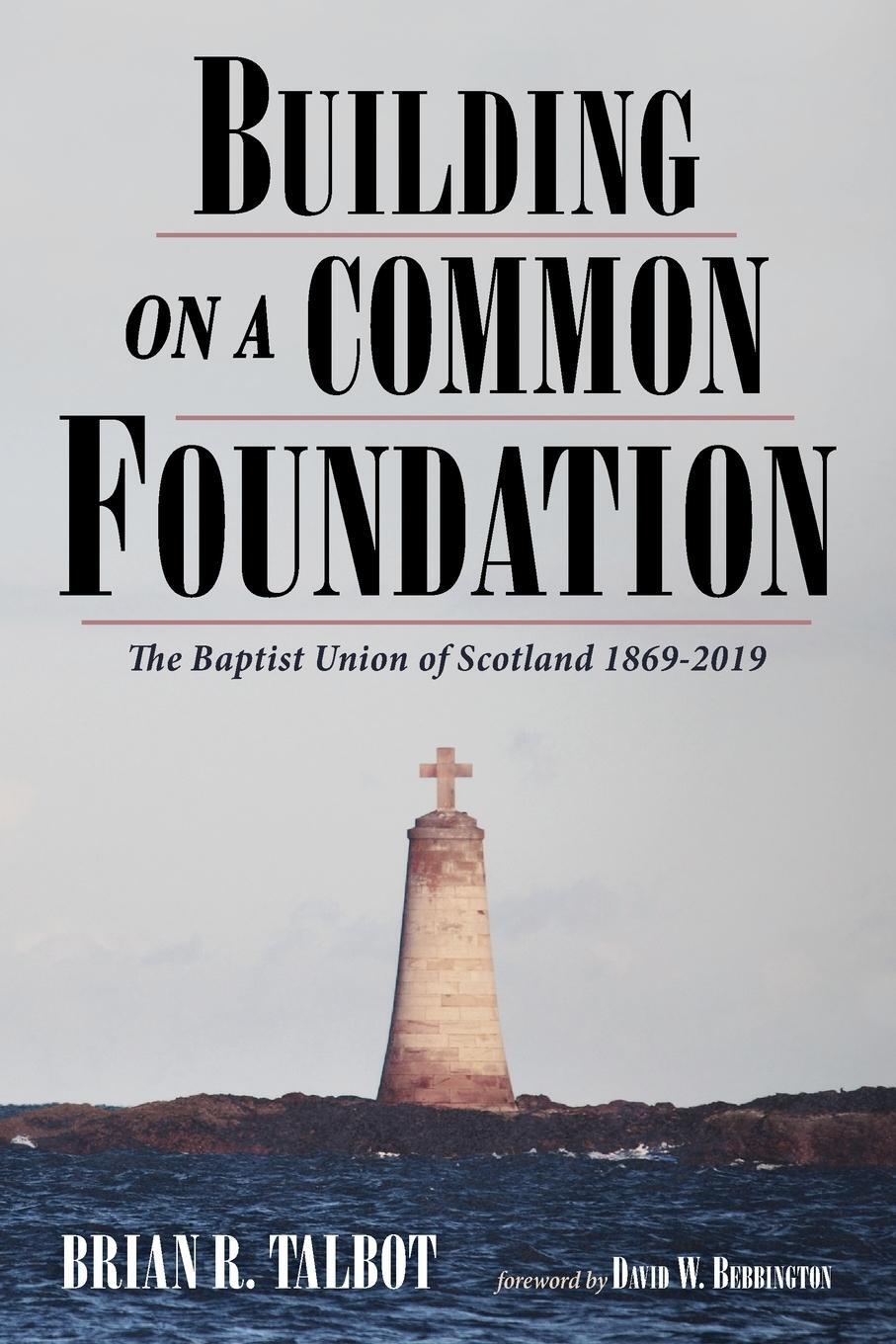 Cover: 9781725298675 | Building on a Common Foundation | Brian R. Talbot | Taschenbuch | 2021