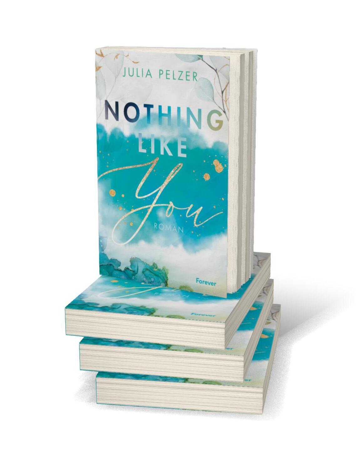 Bild: 9783958187108 | Nothing Like You | Julia Pelzer | Taschenbuch | 416 S. | Deutsch