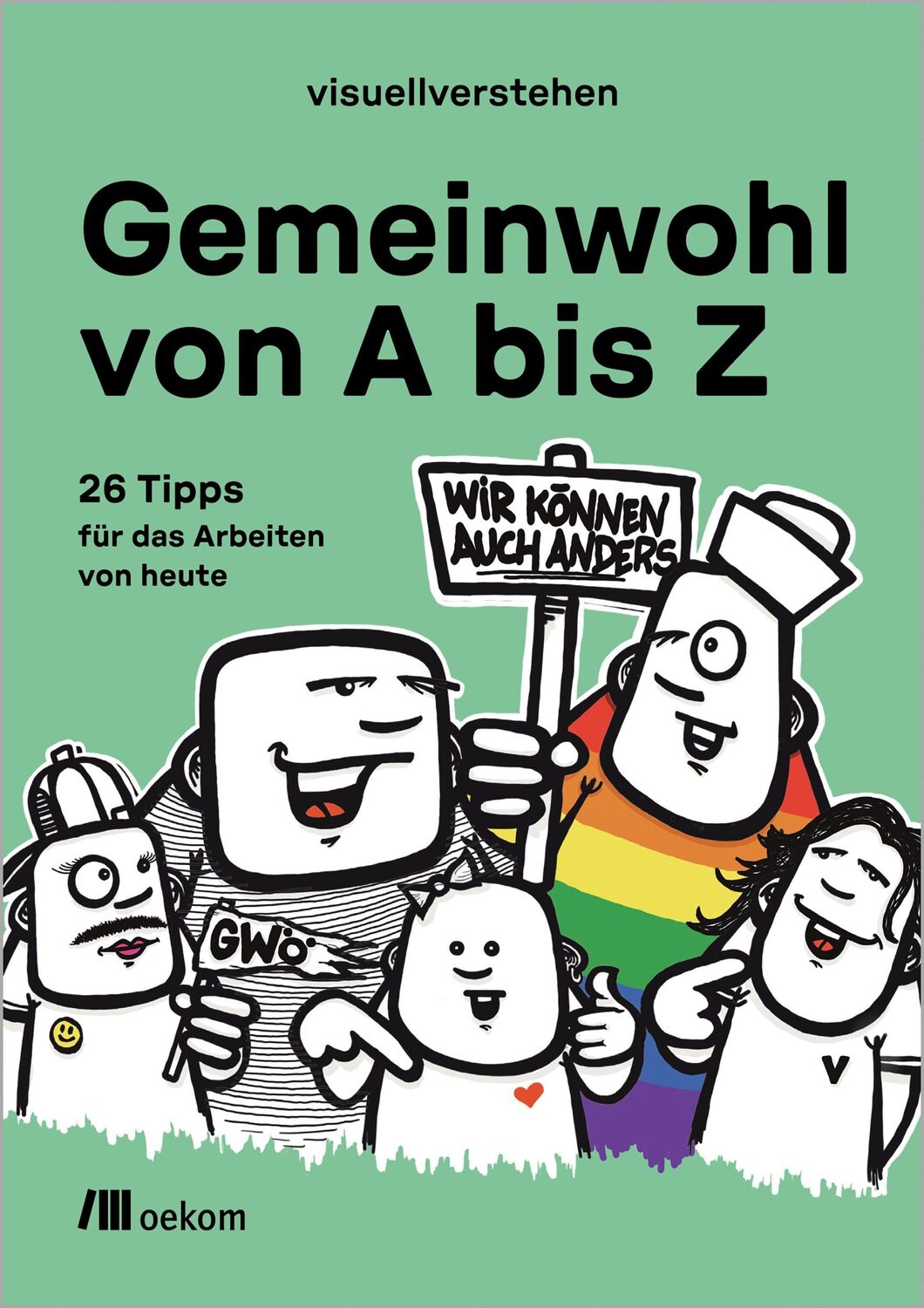 Cover: 9783987260612 | Gemeinwohl von A bis Z | 26 Tipps für das Arbeiten von heute | Buch