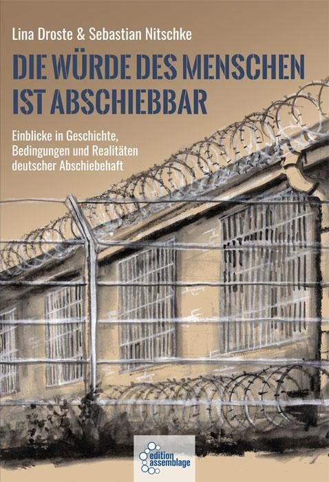 Cover: 9783960421023 | Die Würde des Menschen ist abschiebbar | Lina Droste (u. a.) | Buch