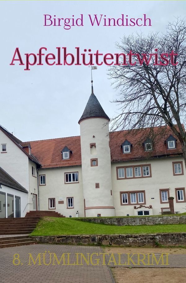 Cover: 9783759800237 | Apfelblütentwist | Mümlingtalkrimi 9 | Birgid Windisch | Taschenbuch