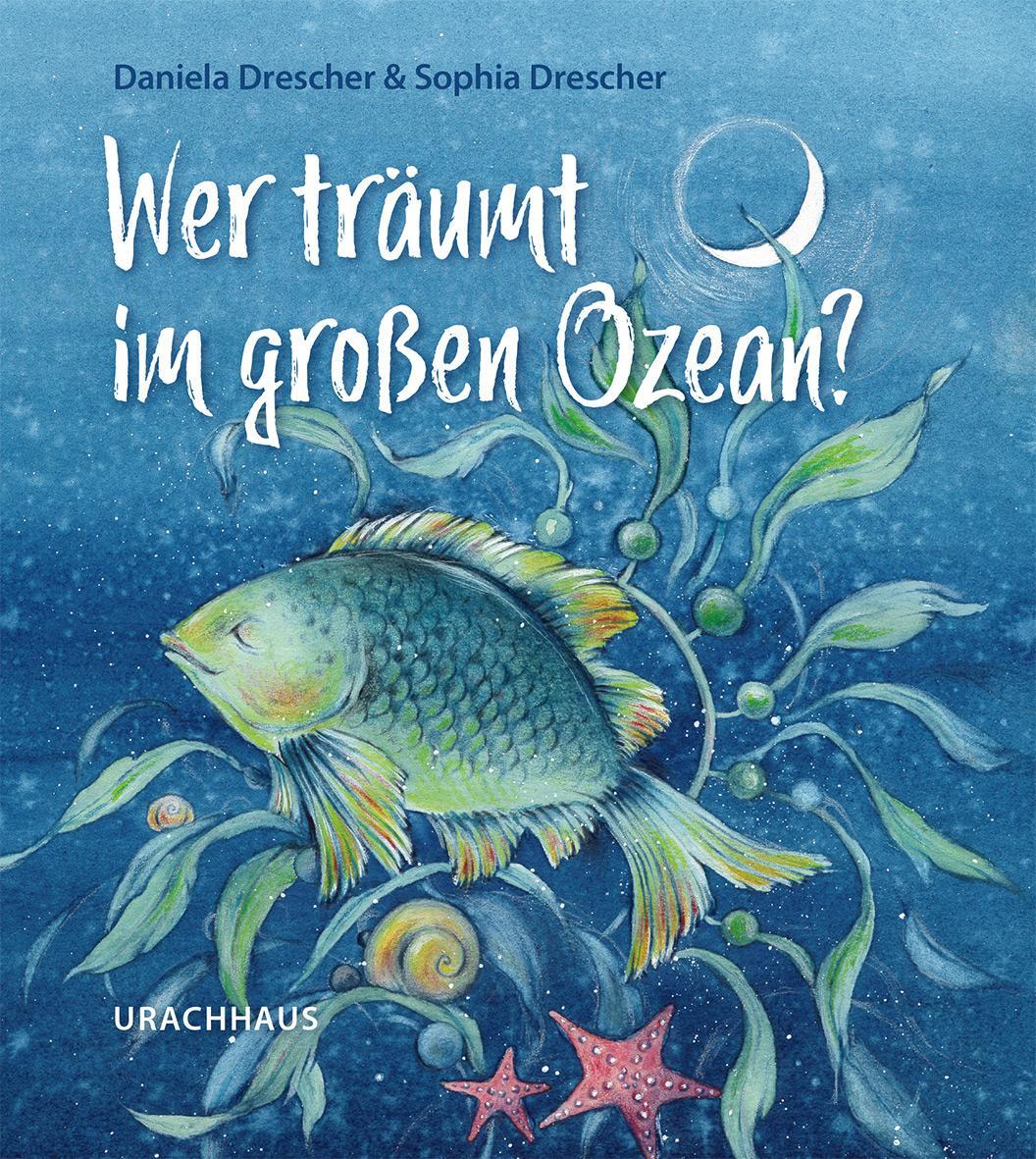 Cover: 9783825153182 | Wer träumt im großen Ozean? | Daniela Drescher | Buch | 12 S. | 2022