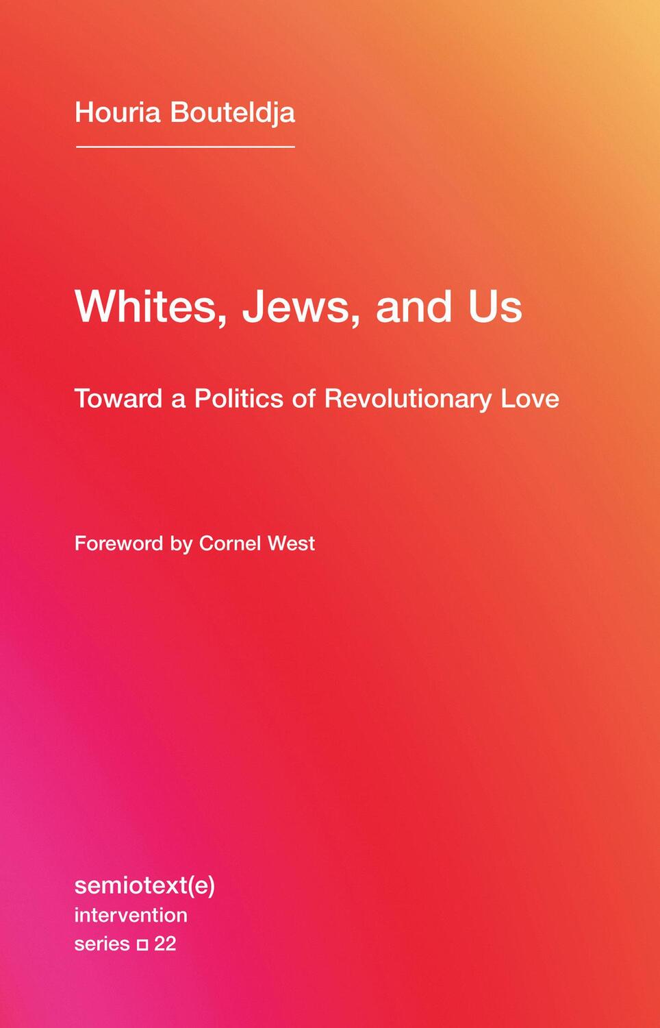 Cover: 9781635900033 | Whites, Jews, and Us | Toward a Politics of Revolutionary Love | Buch