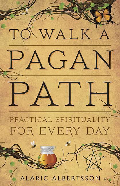Cover: 9780738737249 | To Walk a Pagan Path | Practical Spirituality for Every Day | Buch