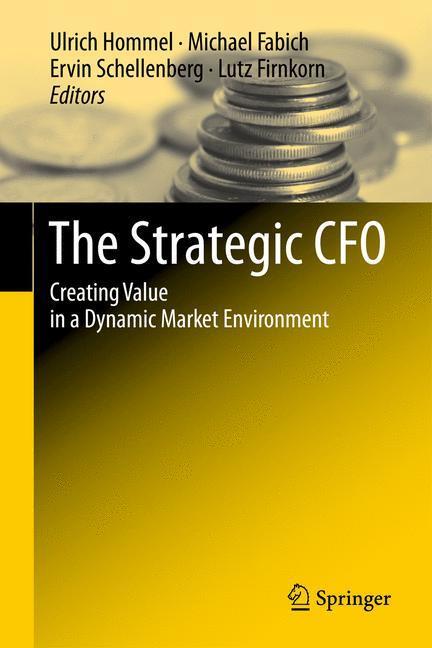 Cover: 9783642427749 | The Strategic CFO | Creating Value in a Dynamic Market Environment