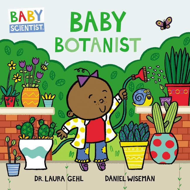 Cover: 9780062841322 | Baby Botanist | Laura Gehl | Buch | Baby Scientist | Englisch | 2019