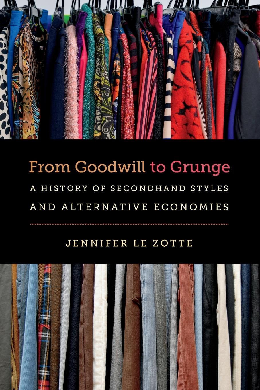 Cover: 9781469631905 | From Goodwill to Grunge | Jennifer Le Zotte | Taschenbuch | Paperback