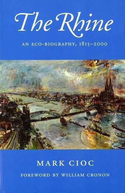 Cover: 9780295985008 | The Rhine: An Eco-Biography, 1815-2000 | Mark Cioc | Taschenbuch