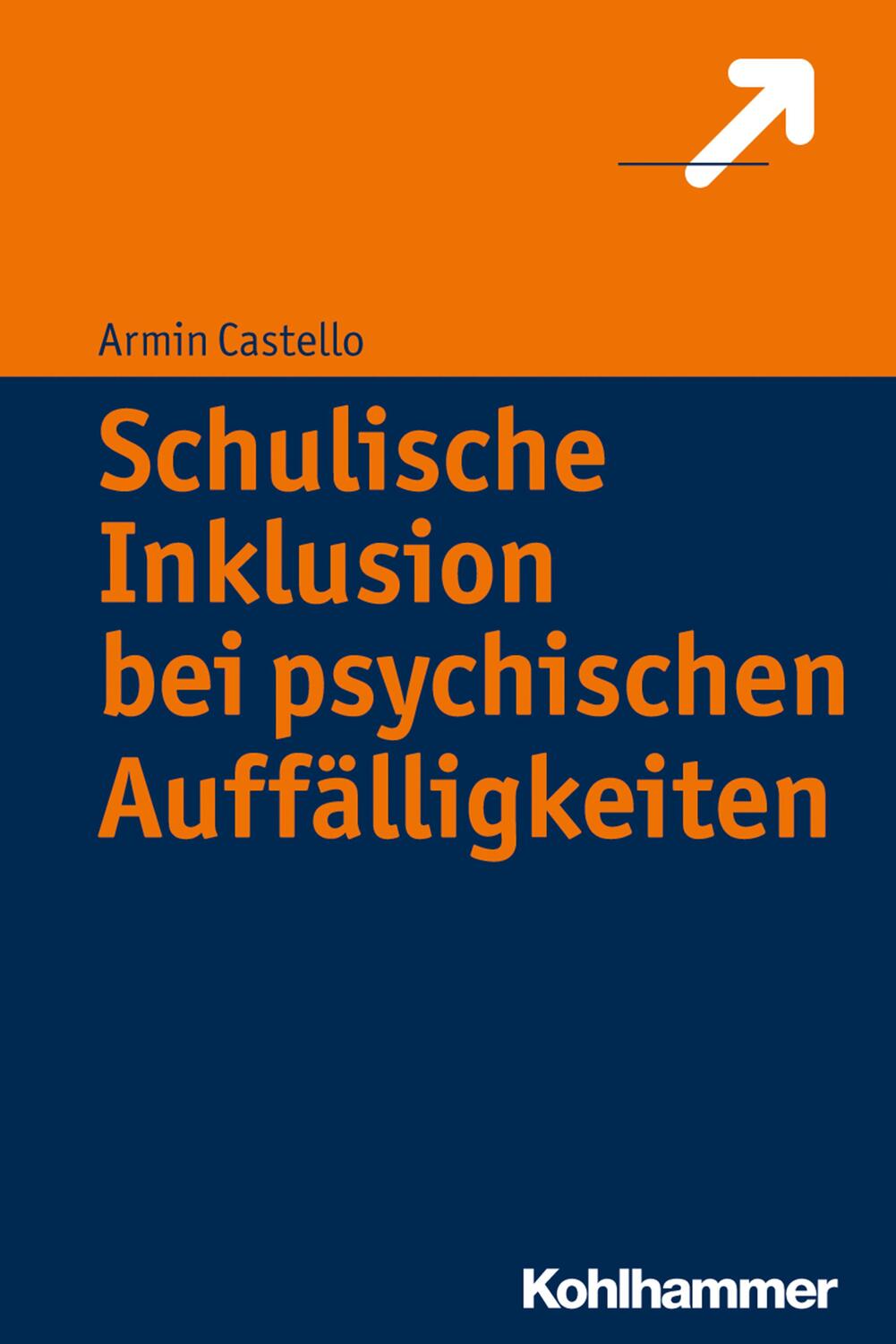 Cover: 9783170320895 | Schulische Inklusion bei psychischen Auffälligkeiten | Armin Castello