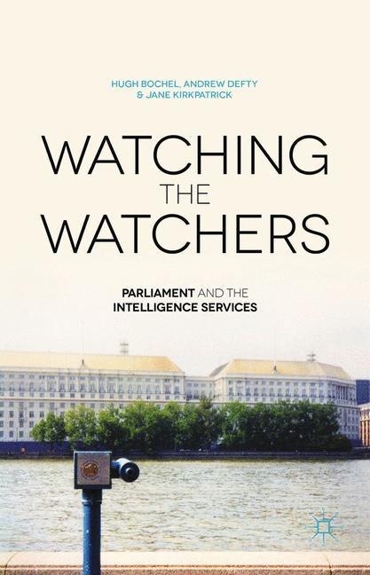 Cover: 9781349444328 | Watching the Watchers | Parliament and the Intelligence Services | vii