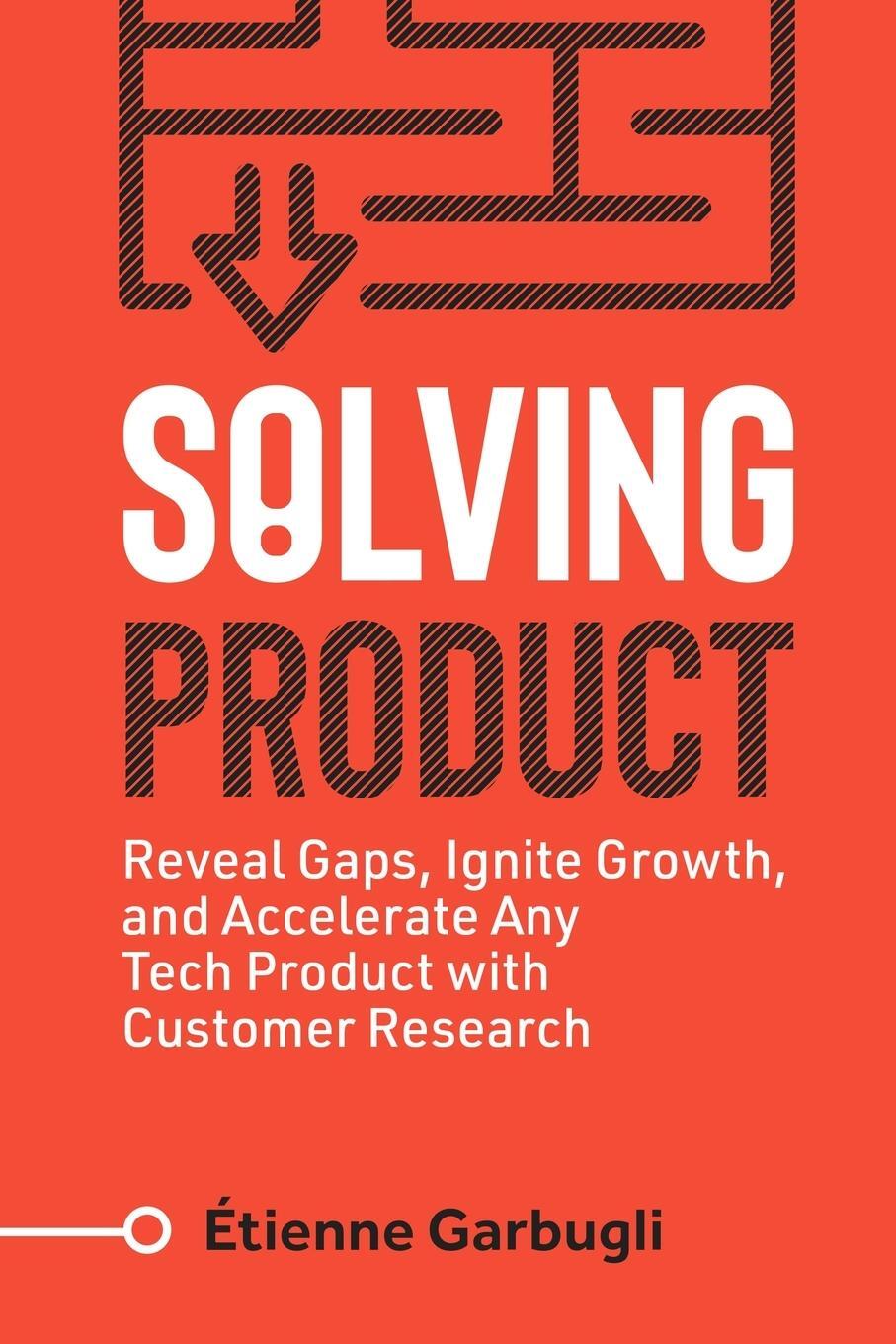 Cover: 9781778074066 | Solving Product | Étienne Garbugli | Taschenbuch | Lean B2B | Englisch