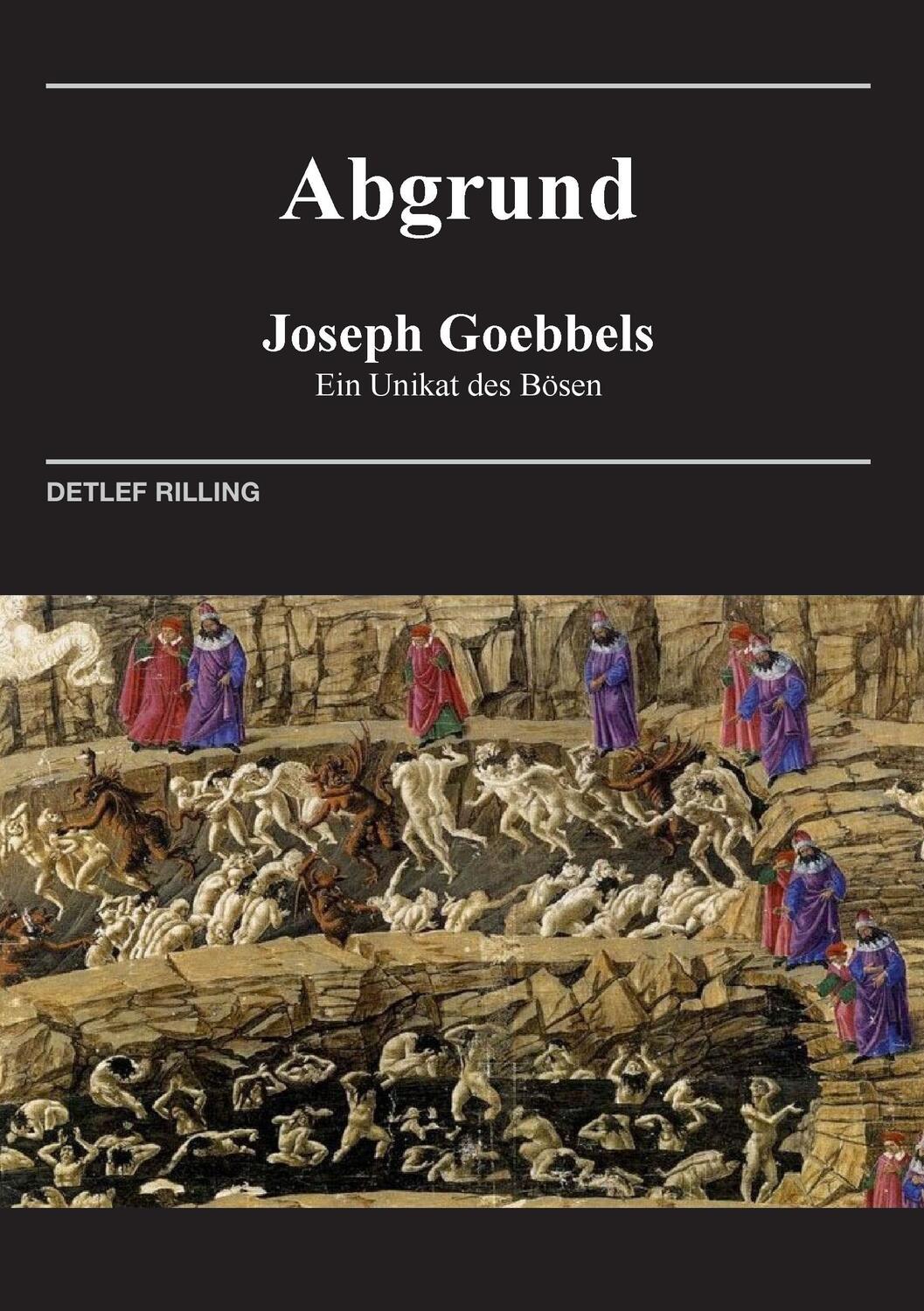 Cover: 9783739272146 | Joseph Goebbels - Abgrund | Ein Unikat des Bösen | Detlef Rilling