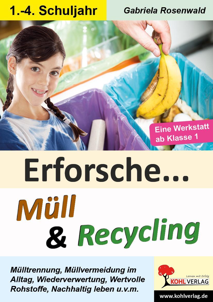 Cover: 9783960403111 | Erforsche ... Müll & Recycling | Eine Werkstatt ab dem 1. Schuljahr