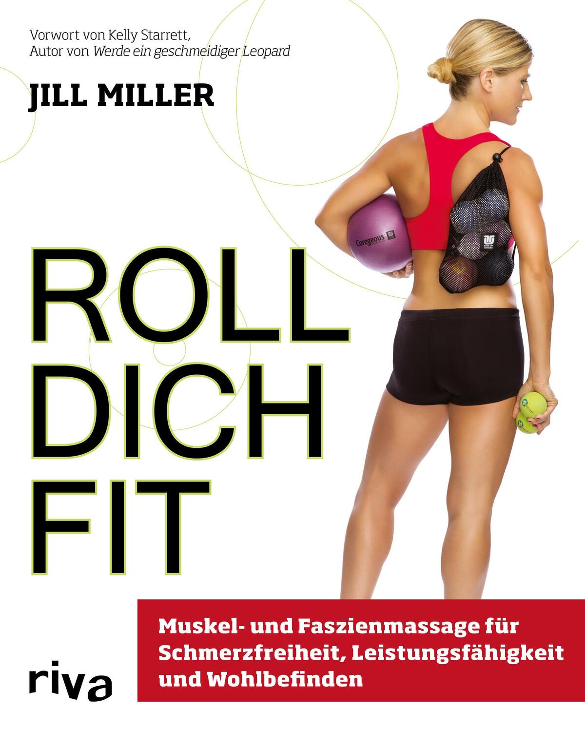 Cover: 9783868836837 | Roll dich fit | Jill Miller | Taschenbuch | 432 S. | Deutsch | 2015