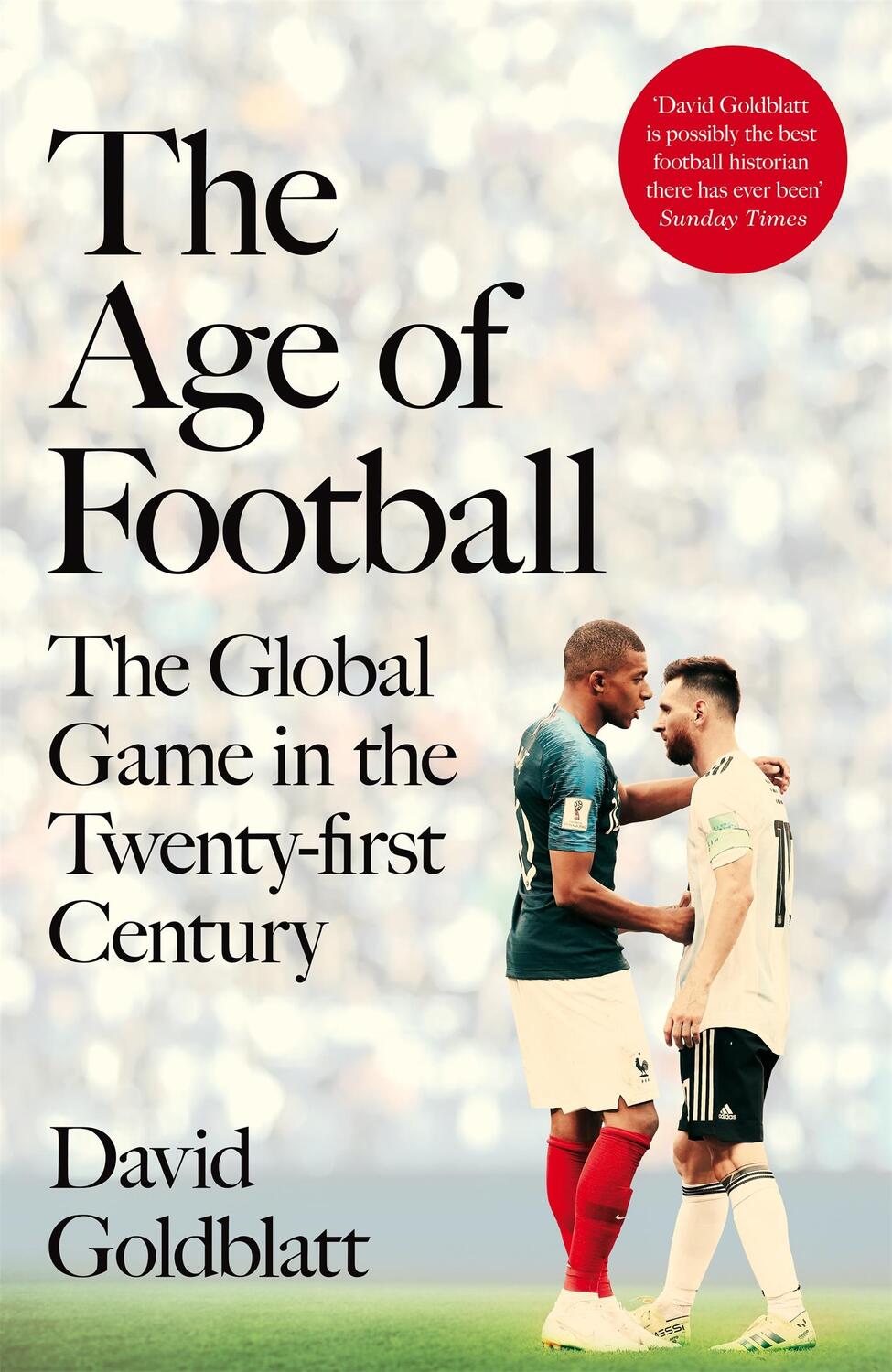 Cover: 9781509854240 | The Age of Football | The Global Game in the Twenty-first Century