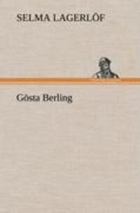 Cover: 9783847254744 | Gösta Berling | Selma Lagerlöf | Buch | HC runder Rücken kaschiert