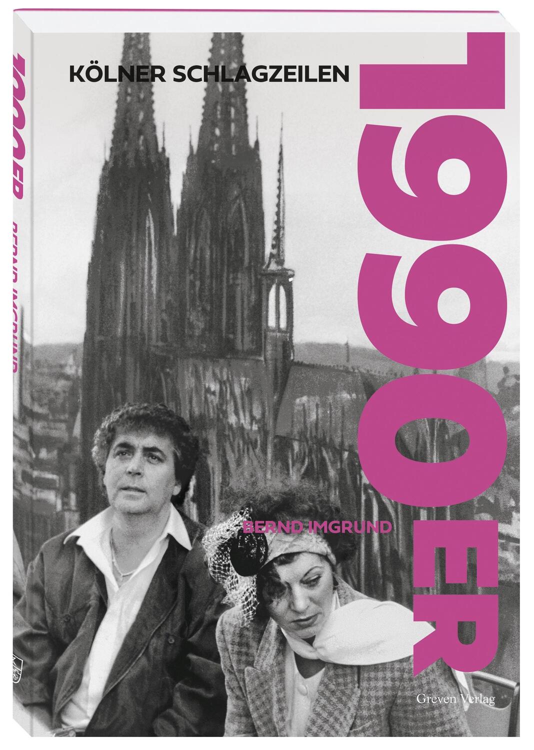 Cover: 9783774309692 | Kölner Schlagzeilen 1990er | Bernd Imgrund | Buch | 120 S. | Deutsch
