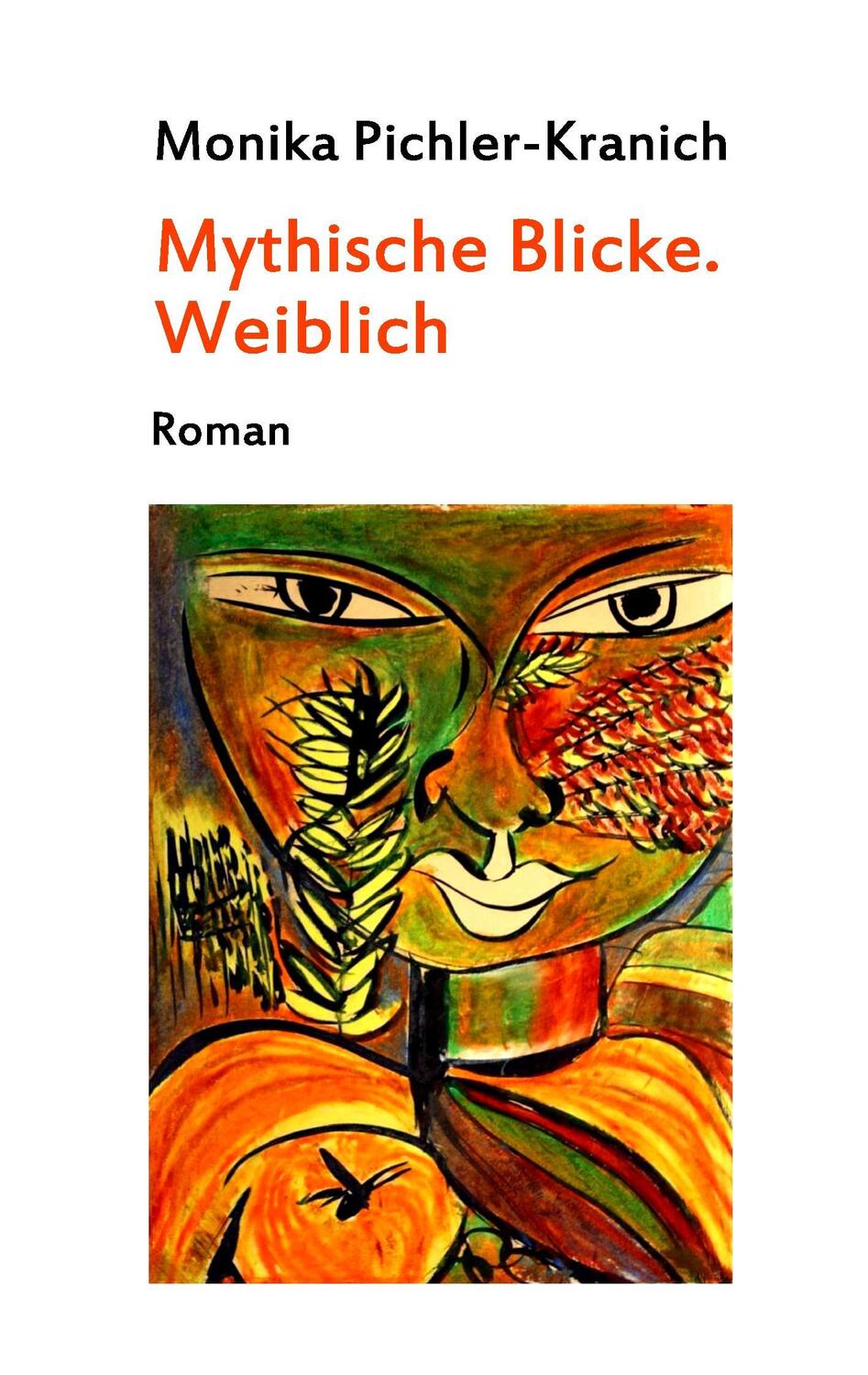 Cover: 9783833499425 | Mythische Blicke. Weiblich | Monika Pichler-Kranich | Taschenbuch