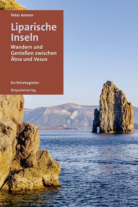 Cover: 9783858699855 | Liparische Inseln | Wandern und Genießen zwischen Ätna und Vesuv