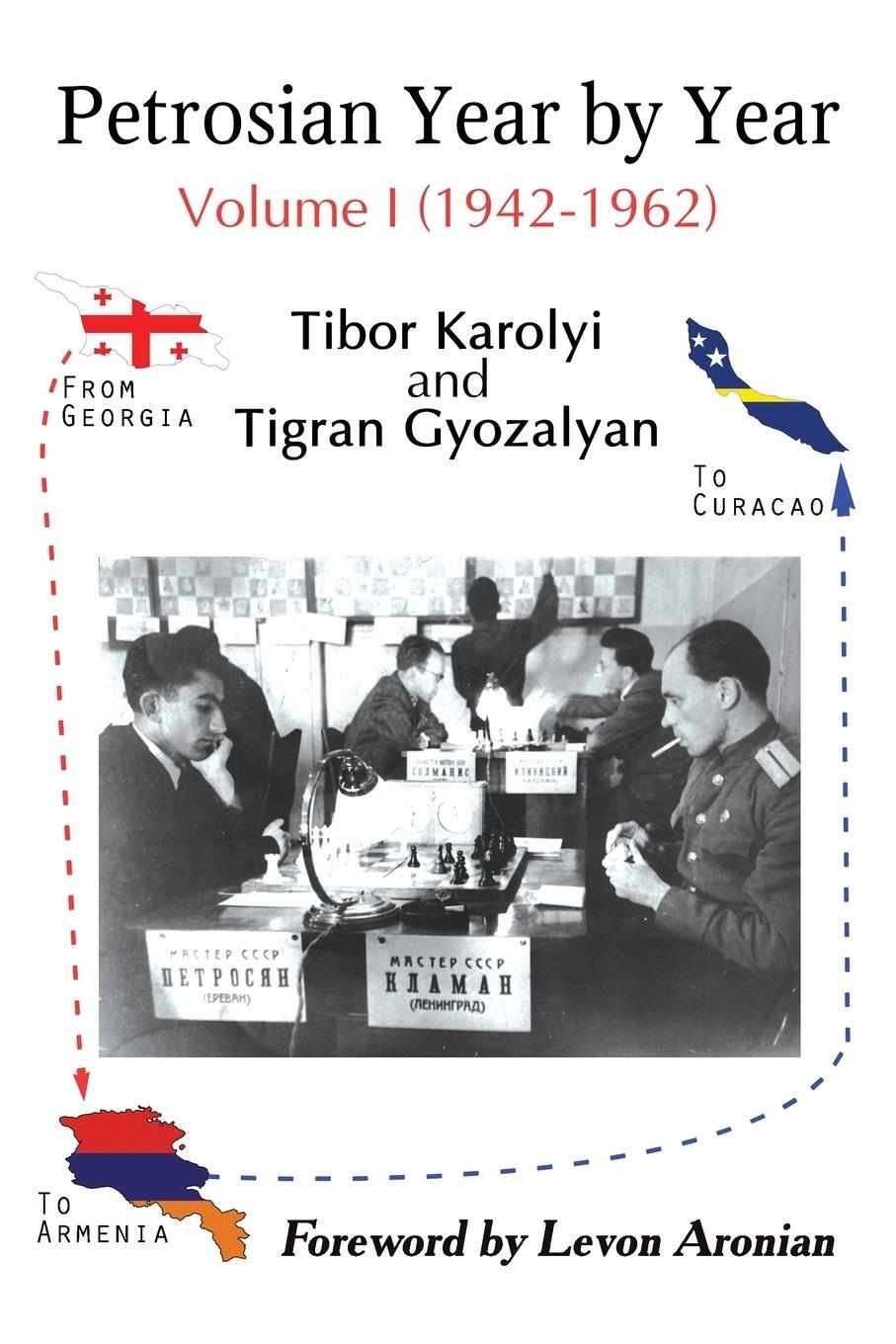 Cover: 9785604177020 | Petrosian Year by Year | Volume I (1942-1962) | Tibor Karolyi (u. a.)