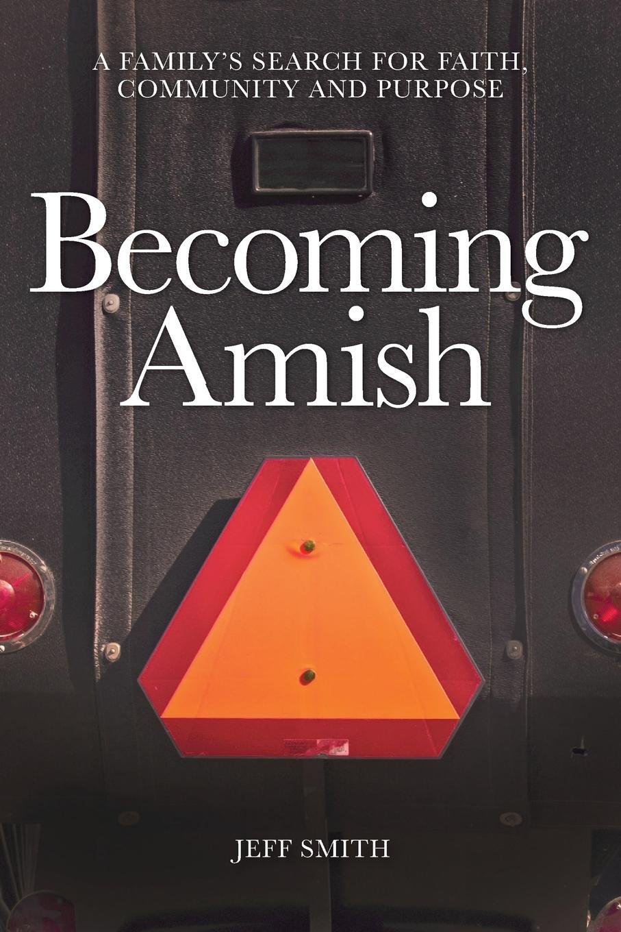 Cover: 9780997373301 | Becoming Amish | A family's search for faith, community and purpose