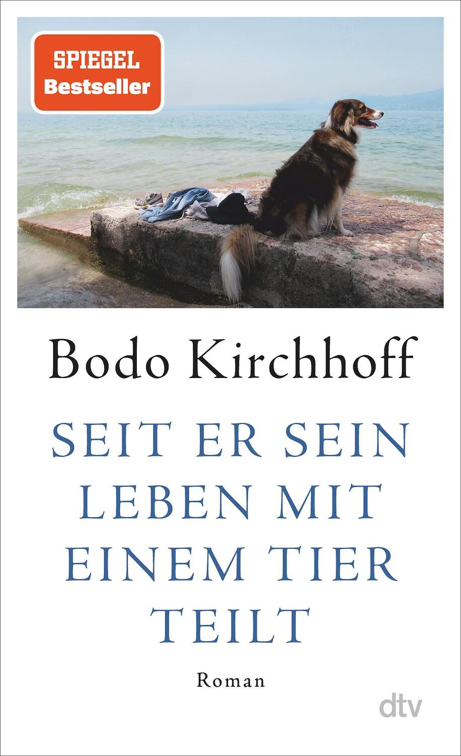Cover: 9783423283571 | Seit er sein Leben mit einem Tier teilt | Roman | Bodo Kirchhoff