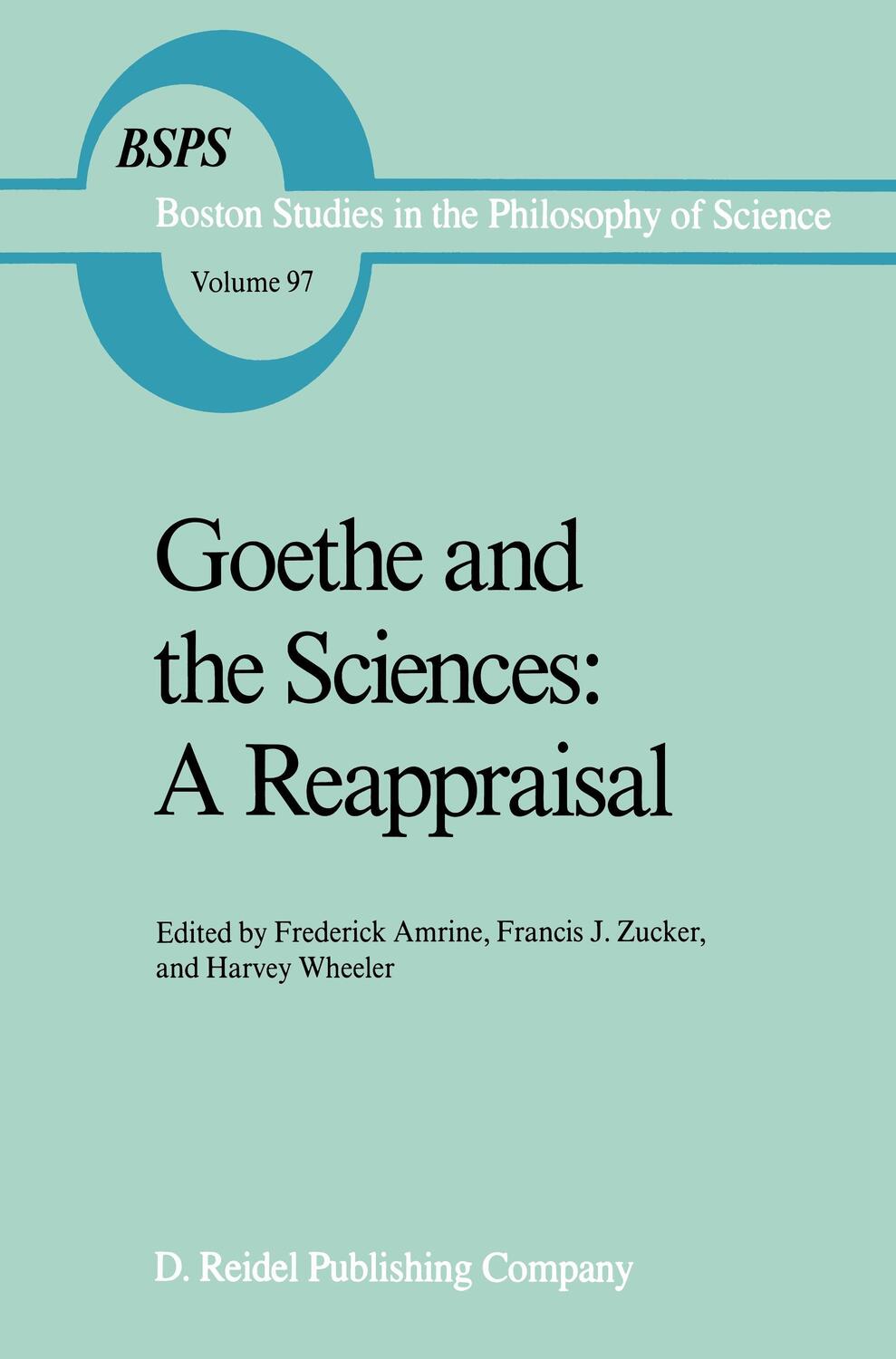 Cover: 9789027724007 | Goethe and the Sciences: A Reappraisal | F. R. Amrine (u. a.) | Buch