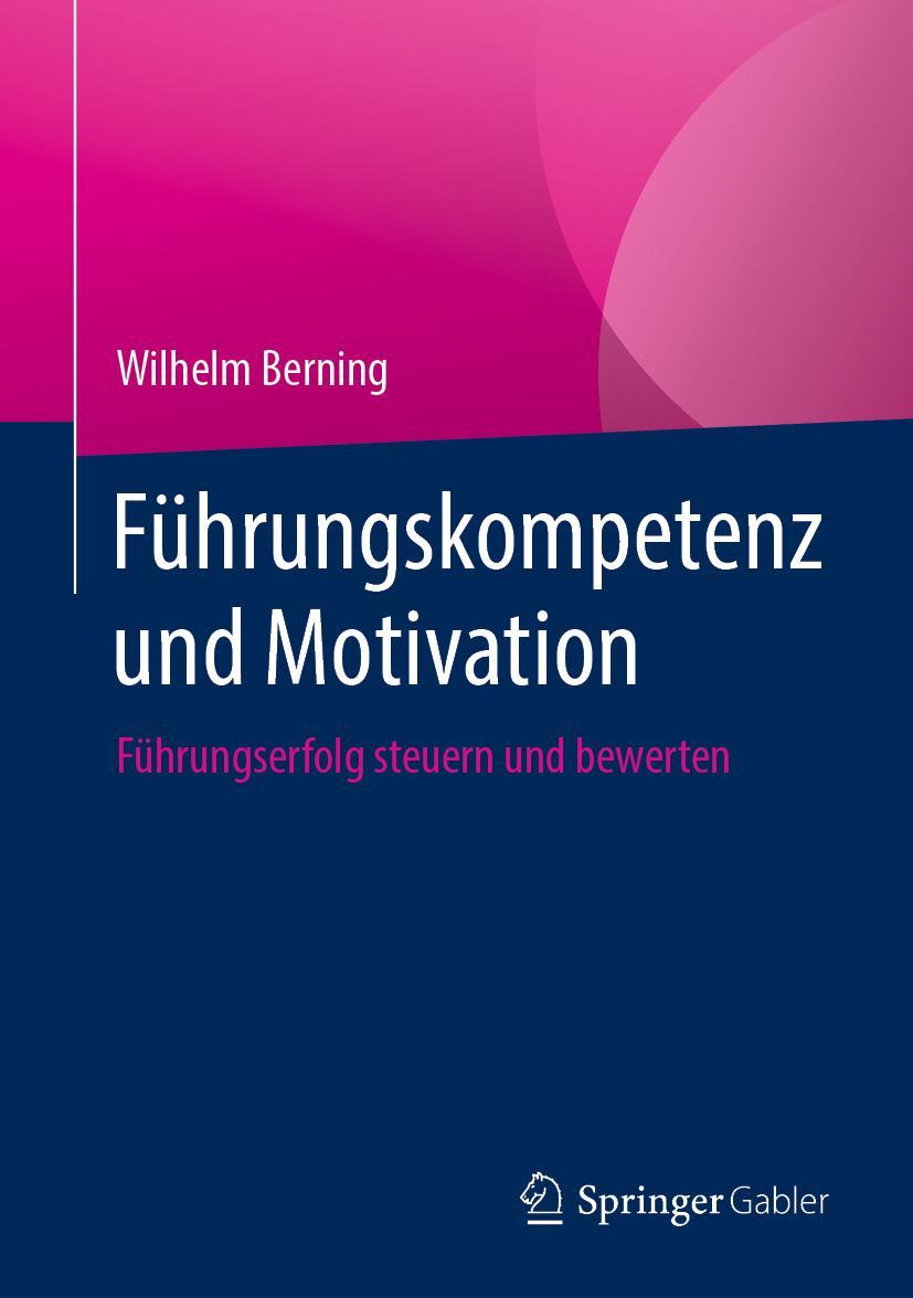 Cover: 9783658336974 | Führungskompetenz und Motivation | Führungserfolg steuern und bewerten