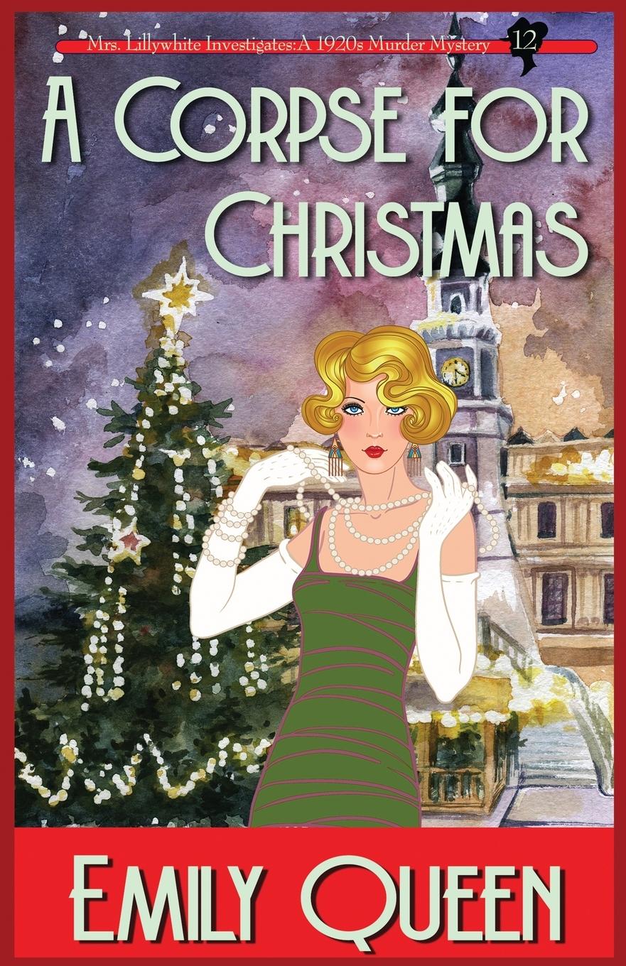 Cover: 9781953044433 | A Corpse for Christmas | A 1920's Murder Mystery | Emily Queen | Buch