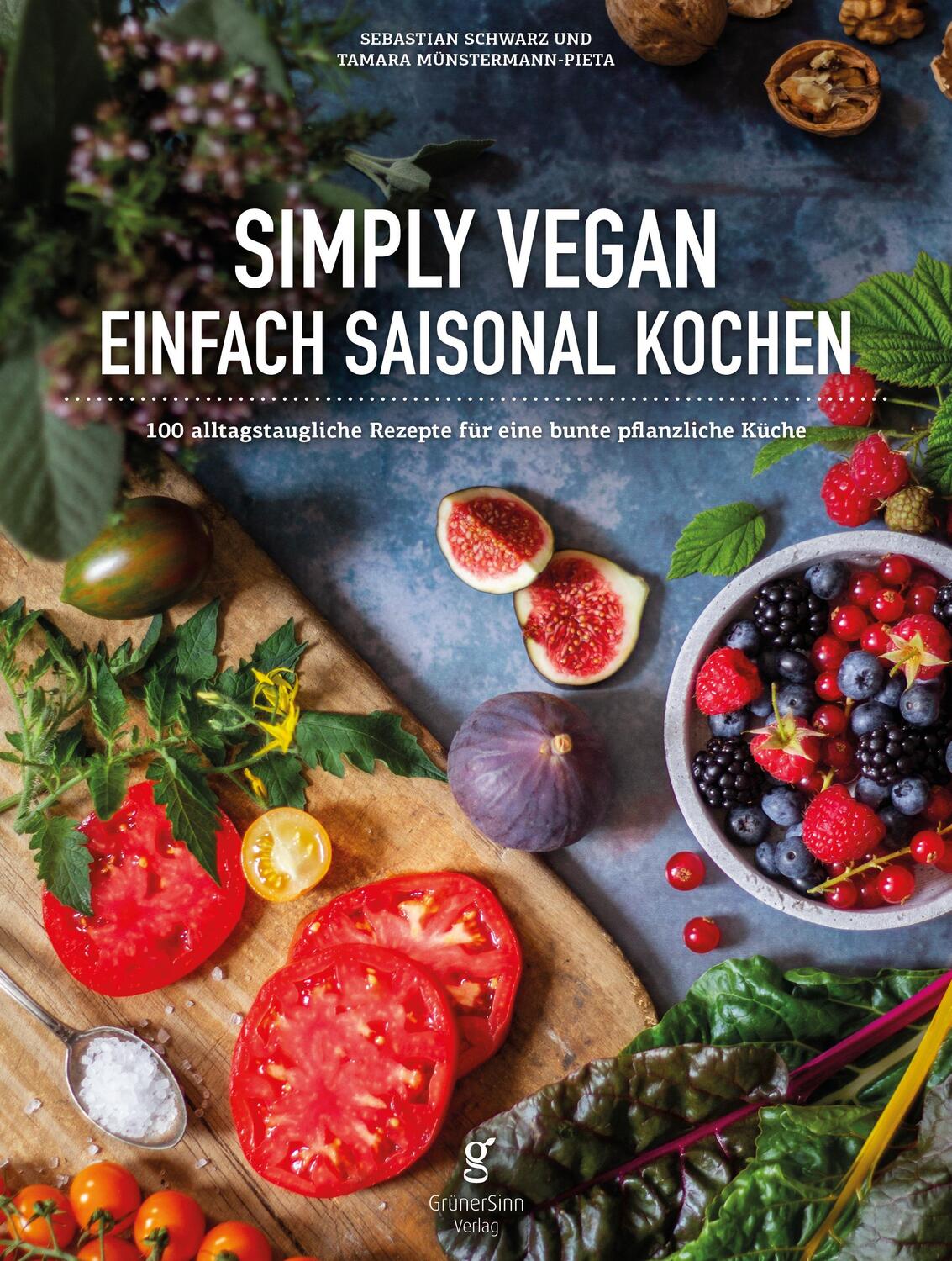 Cover: 9783989423435 | Simply Vegan, Einfach saisonal Kochen | Sebastian Schwarz (u. a.)