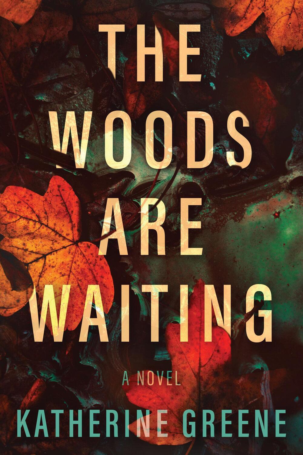 Cover: 9781639103805 | The Woods Are Waiting | Katherine Greene | Buch | Englisch | 2023