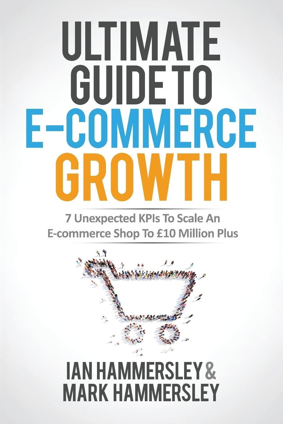 Cover: 9781644671320 | Ultimate Guide To E-commerce Growth | Ian Hammersley (u. a.) | Buch