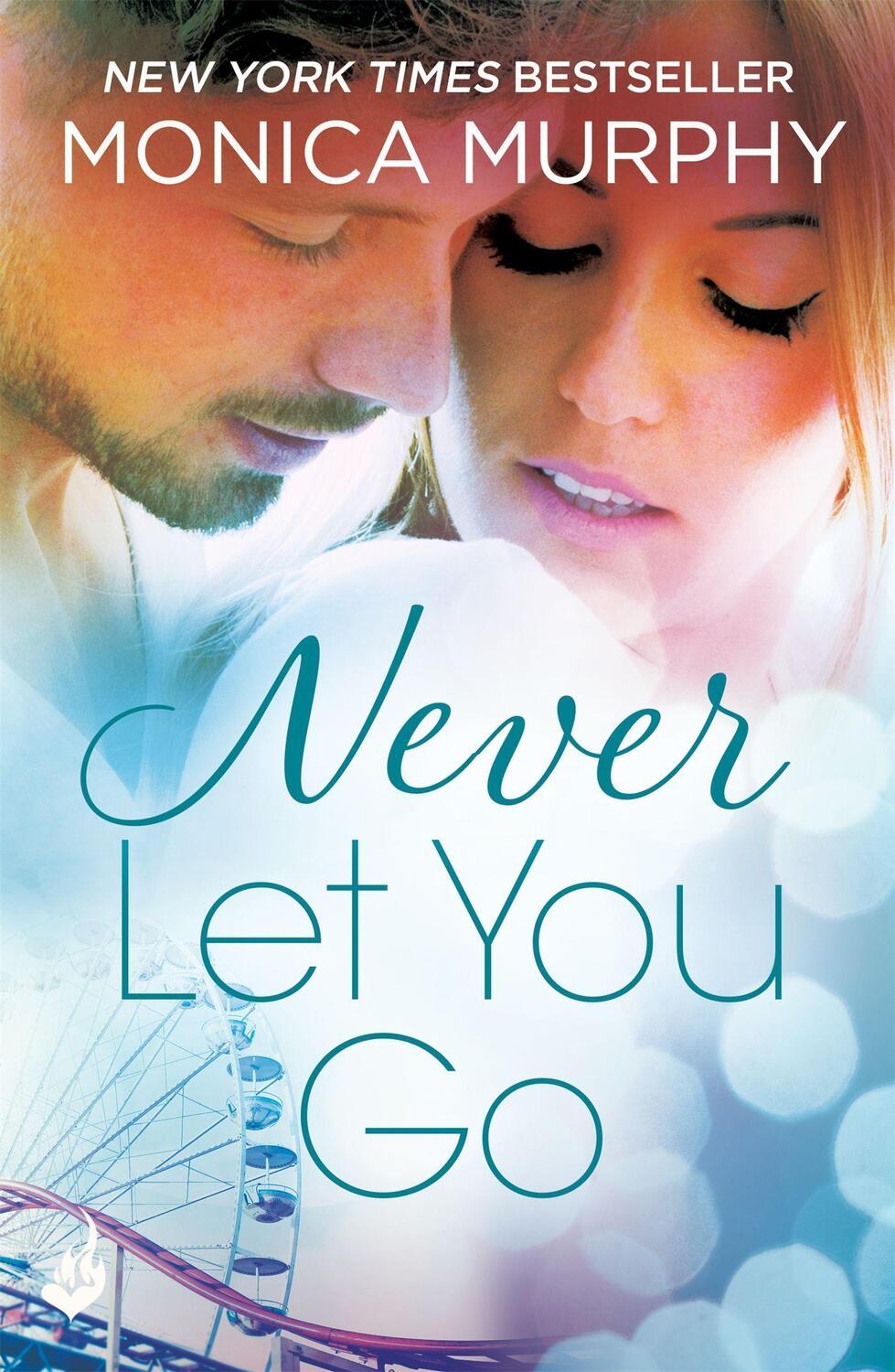 Cover: 9781472237224 | Never Let You Go: Never Series 2 | Monica Murphy | Taschenbuch | 2016