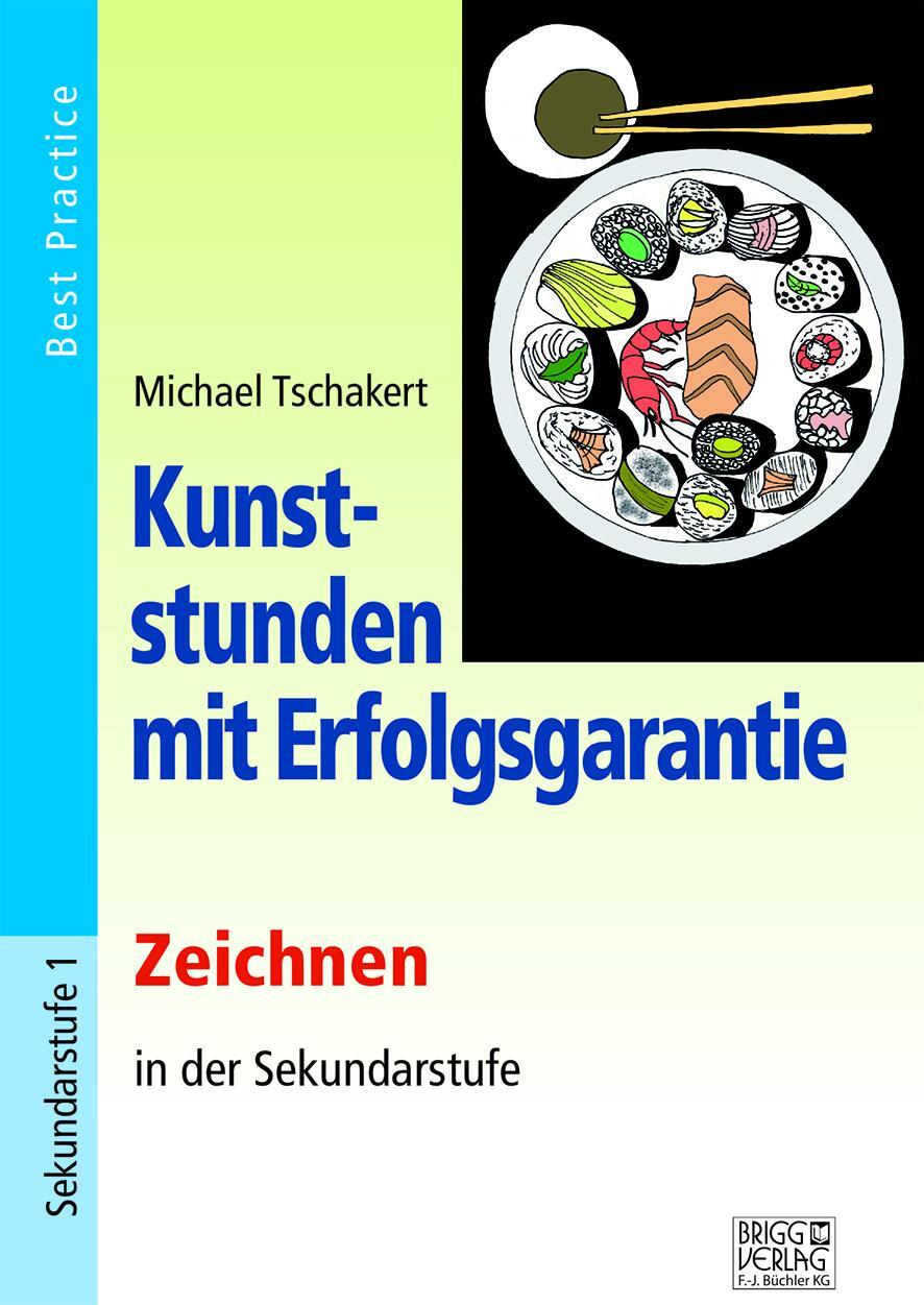 Cover: 9783956601941 | Kunststunden mit Erfolgsgarantie - Zeichnen | Michael Tschakert | Buch