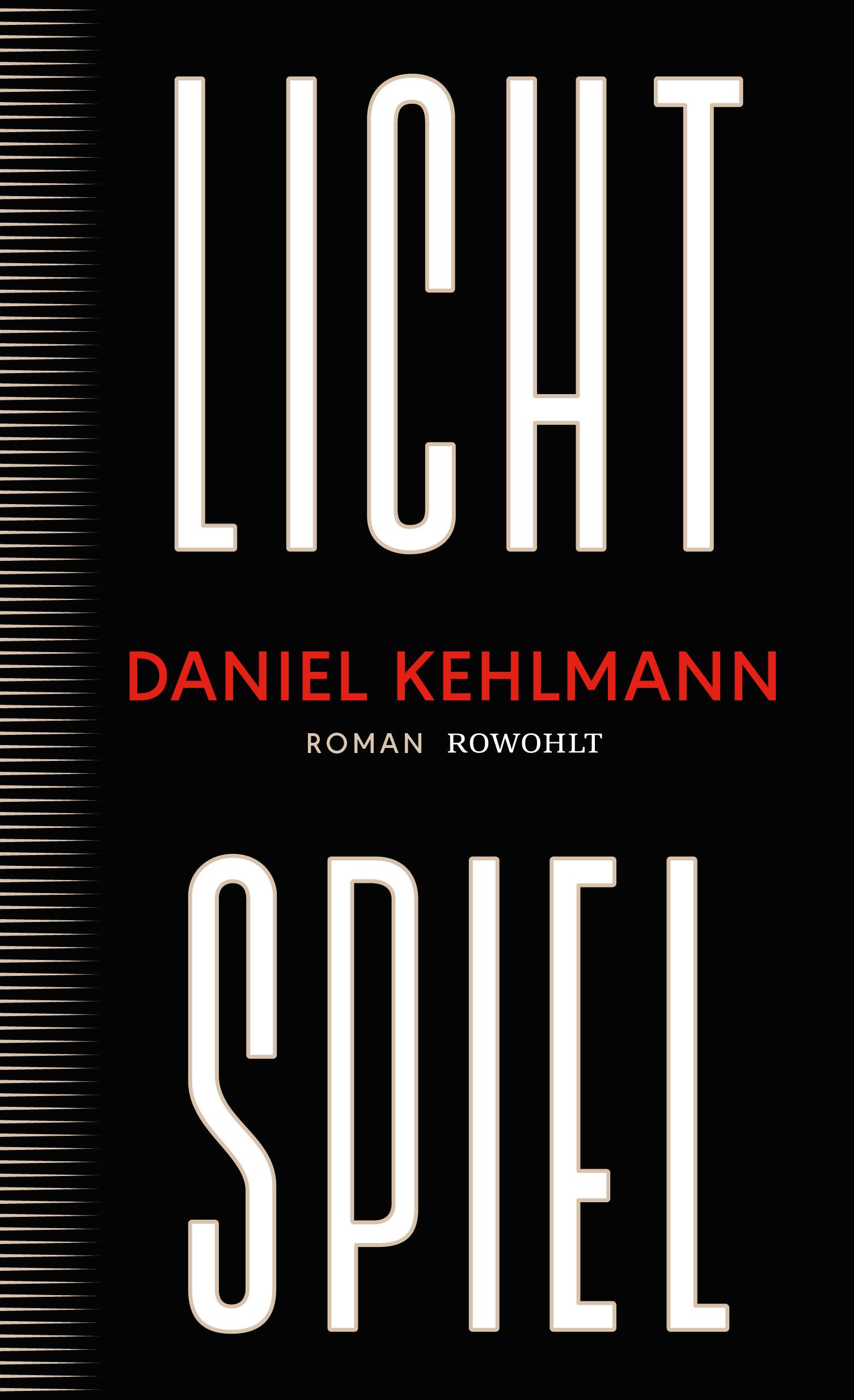 Cover: 9783498003876 | Lichtspiel | Daniel Kehlmann | Buch | 480 S. | Deutsch | 2023